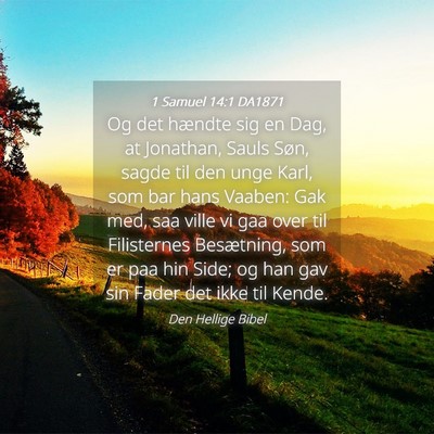 Picture 04 - 1 Samuel 14:1 DA1871 - Og det hændte sig en Dag, at Jonathan, Sauls - Bible Verse Picture