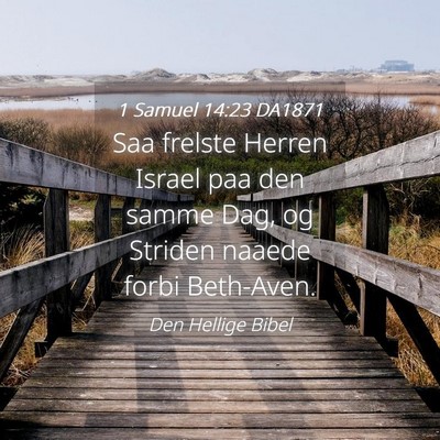 Picture 04 - 1 Samuel 14:23 DA1871 - Saa frelste Herren Israel paa den samme Dag, og - Bible Verse Picture