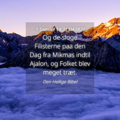 Picture 04 - 1 Samuel 14:31 DA1871 - Og de sloge Filisterne paa den Dag fra Mikmas - Bible Verse Picture