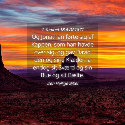Picture 04 - 1 Samuel 18:4 DA1871 - Og Jonathan førte sig af Kappen, som han havde - Bible Verse Picture