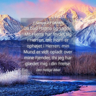 Picture 04 - 1 Samuel 2:1 DA1871 - Da bad Hanna og sagde: Mit Hjerte har frydet sig - Bible Verse Picture
