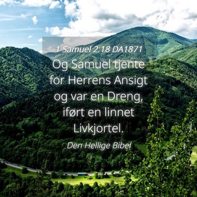 Picture 04 - 1 Samuel 2:18 DA1871 - Og Samuel tjente for Herrens Ansigt og var en - Bible Verse Picture