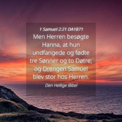 Picture 04 - 1 Samuel 2:21 DA1871 - Men Herren besøgte Hanna, at hun undfangede og - Bible Verse Picture