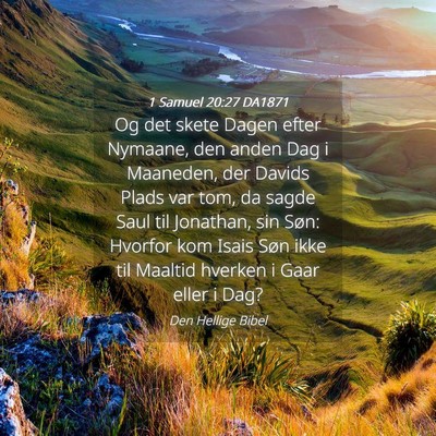 Picture 04 - 1 Samuel 20:27 DA1871 - Og det skete Dagen efter Nymaane, den anden Dag i - Bible Verse Picture