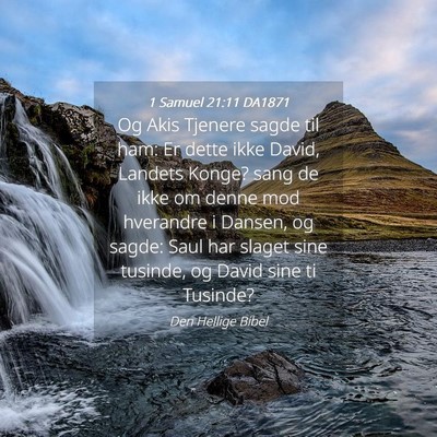 Picture 04 - 1 Samuel 21:11 DA1871 - Og Akis Tjenere sagde til ham: Er dette ikke - Bible Verse Picture