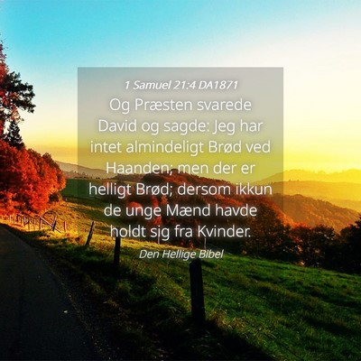 Picture 04 - 1 Samuel 21:4 DA1871 - Og Præsten svarede David og sagde: Jeg har intet - Bible Verse Picture