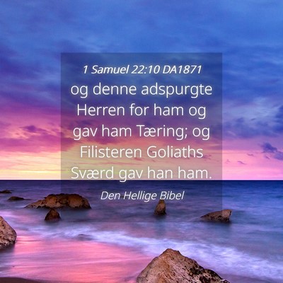 Picture 04 - 1 Samuel 22:10 DA1871 - og denne adspurgte Herren for ham og gav ham - Bible Verse Picture