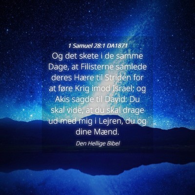 Picture 04 - 1 Samuel 28:1 DA1871 - Og det skete i de samme Dage, at Filisterne - Bible Verse Picture