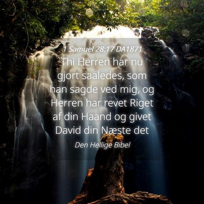 Picture 04 - 1 Samuel 28:17 DA1871 - Thi Herren har nu gjort saaledes, som han sagde - Bible Verse Picture