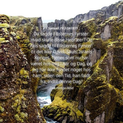 Picture 04 - 1 Samuel 29:3 DA1871 - Da sagde Filisternes Fyrster: Hvad skulle disse - Bible Verse Picture