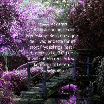 Picture 04 - 1 Samuel 4:6 DA1871 - Der Filisterne hørte det Frydeskrigs Røst, da - Bible Verse Picture