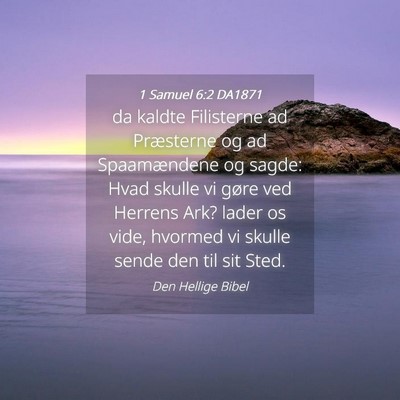 Picture 04 - 1 Samuel 6:2 DA1871 - da kaldte Filisterne ad Præsterne og ad - Bible Verse Picture