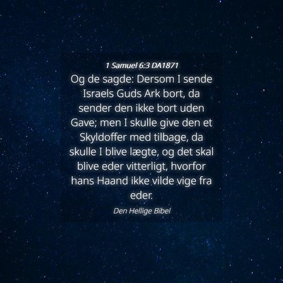 Picture 04 - 1 Samuel 6:3 DA1871 - Og de sagde: Dersom I sende Israels Guds Ark - Bible Verse Picture