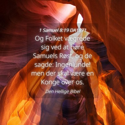 Picture 04 - 1 Samuel 8:19 DA1871 - Og Folket vægrede sig ved at høre Samuels - Bible Verse Picture
