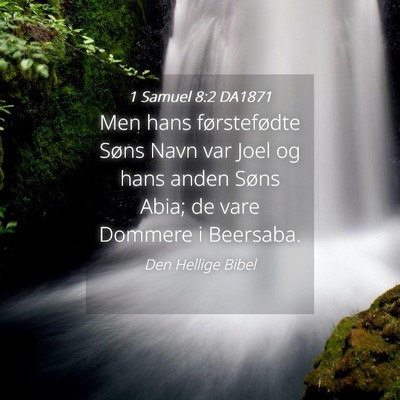 Picture 04 - 1 Samuel 8:2 DA1871 - Men hans førstefødte Søns Navn var Joel og - Bible Verse Picture