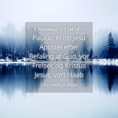 Picture 04 - 1 Timoteus 1:1 DA1871 - Paulus, Kristi Jesu Apostel efter Befaling af - Bible Verse Picture