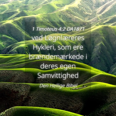 Picture 04 - 1 Timoteus 4:2 DA1871 - ved Løgnlæreres Hykleri, som ere - Bible Verse Picture