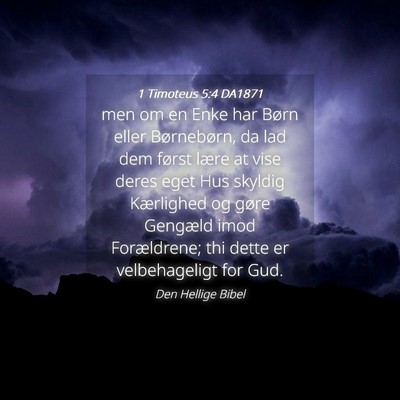 Picture 04 - 1 Timoteus 5:4 DA1871 - men om en Enke har Børn eller Børnebørn, da - Bible Verse Picture