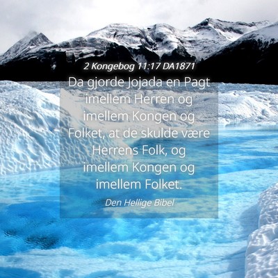 Picture 04 - 2 Kongebog 11:17 DA1871 - Da gjorde Jojada en Pagt imellem Herren og - Bible Verse Picture