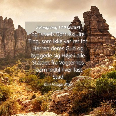 Picture 04 - 2 Kongebog 17:9 DA1871 - og Israels Børn skjulte Ting, som ikke var ret - Bible Verse Picture