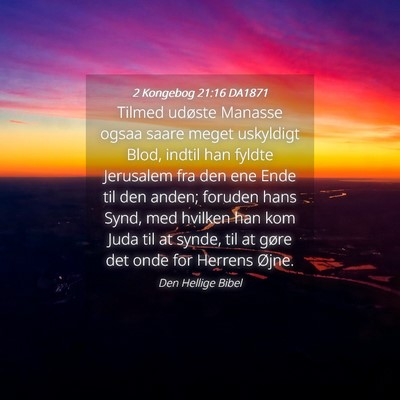 Picture 04 - 2 Kongebog 21:16 DA1871 - Tilmed udøste Manasse ogsaa saare meget - Bible Verse Picture