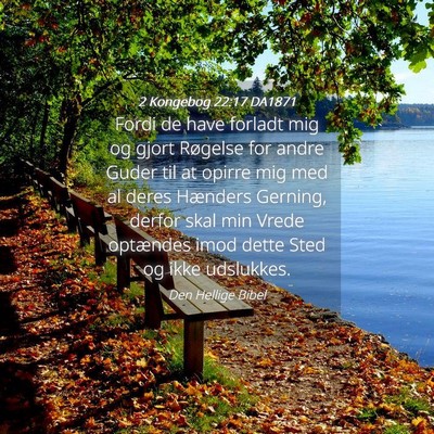 Picture 04 - 2 Kongebog 22:17 DA1871 - Fordi de have forladt mig og gjort Røgelse for - Bible Verse Picture