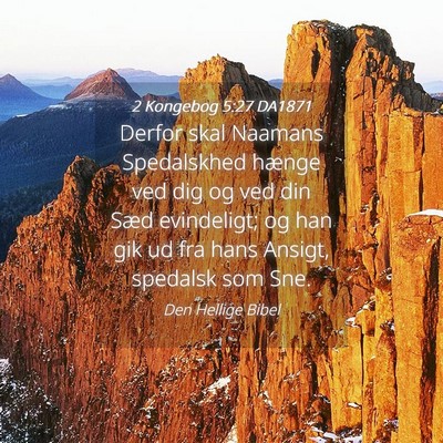 Picture 04 - 2 Kongebog 5:27 DA1871 - Derfor skal Naamans Spedalskhed hænge ved dig og - Bible Verse Picture