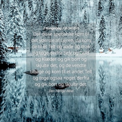 Picture 04 - 2 Kongebog 7:8 DA1871 - Der disse spedalske kom til det yderste af - Bible Verse Picture