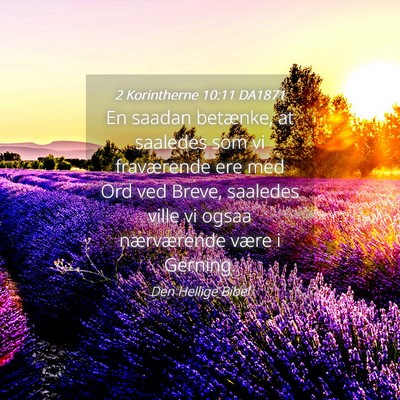 Picture 04 - 2 Korintherne 10:11 DA1871 - En saadan betænke, at saaledes som vi - Bible Verse Picture