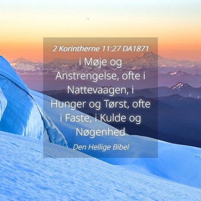 Picture 04 - 2 Korintherne 11:27 DA1871 - i Møje og Anstrengelse, ofte i Nattevaagen, i - Bible Verse Picture