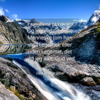 Picture 04 - 2 Korintherne 12:3 DA1871 - Og jeg ved, at dette Menneske (om han var i - Bible Verse Picture