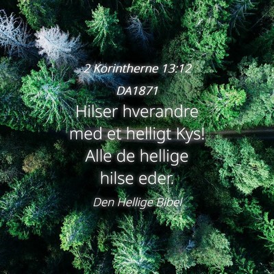 Picture 04 - 2 Korintherne 13:12 DA1871 - Hilser hverandre med et helligt Kys! Alle de - Bible Verse Picture