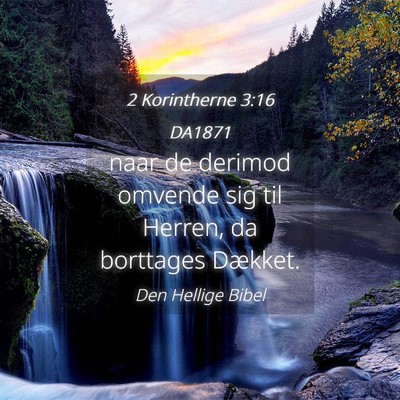 Picture 04 - 2 Korintherne 3:16 DA1871 - naar de derimod omvende sig til Herren, da - Bible Verse Picture