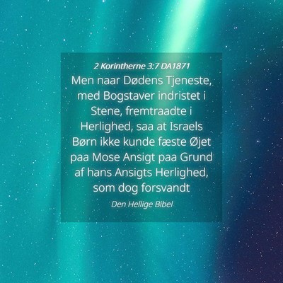 Picture 04 - 2 Korintherne 3:7 DA1871 - Men naar Dødens Tjeneste, med Bogstaver - Bible Verse Picture