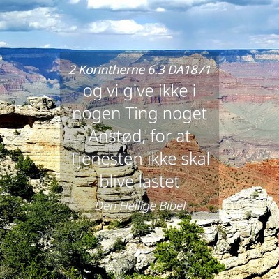 Picture 04 - 2 Korintherne 6:3 DA1871 - og vi give ikke i nogen Ting noget Anstød, for - Bible Verse Picture