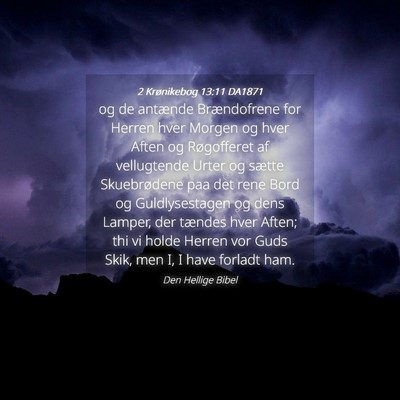 Picture 04 - 2 Krønikebog 13:11 DA1871 - og de antænde Brændofrene for Herren hver - Bible Verse Picture