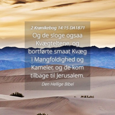 Picture 04 - 2 Krønikebog 14:15 DA1871 - Og de sloge ogsaa Kvægteltene, og bortførte - Bible Verse Picture
