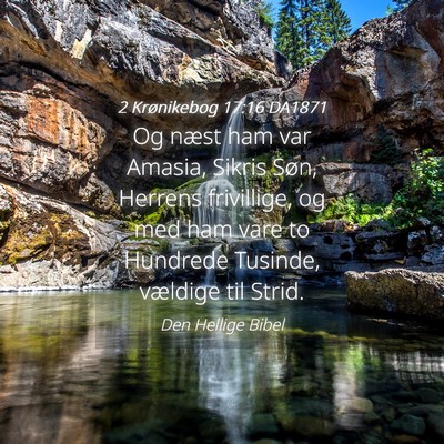 Picture 04 - 2 Krønikebog 17:16 DA1871 - Og næst ham var Amasia, Sikris Søn, Herrens - Bible Verse Picture