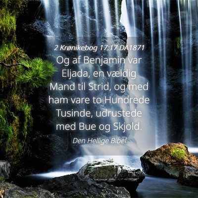 Picture 04 - 2 Krønikebog 17:17 DA1871 - Og af Benjamin var Eljada, en vældig Mand til - Bible Verse Picture