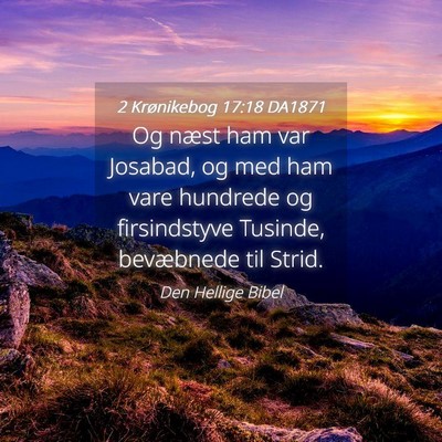 Picture 04 - 2 Krønikebog 17:18 DA1871 - Og næst ham var Josabad, og med ham vare - Bible Verse Picture
