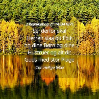 Picture 04 - 2 Krønikebog 21:14 DA1871 - Se, derfor skal Herren slaa dit Folk og dine - Bible Verse Picture