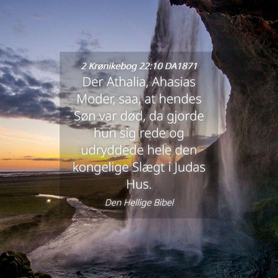 Picture 04 - 2 Krønikebog 22:10 DA1871 - Der Athalia, Ahasias Moder, saa, at hendes Søn - Bible Verse Picture