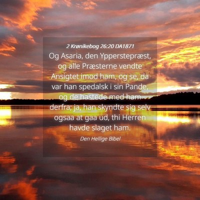 Picture 04 - 2 Krønikebog 26:20 DA1871 - Og Asaria, den Ypperstepræst, og alle Præsterne - Bible Verse Picture
