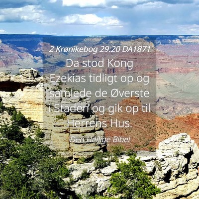 Picture 04 - 2 Krønikebog 29:20 DA1871 - Da stod Kong Ezekias tidligt op og samlede de - Bible Verse Picture