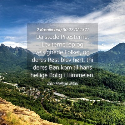 Picture 04 - 2 Krønikebog 30:27 DA1871 - Da stode Præsterne, Leviterne, op og velsignede - Bible Verse Picture