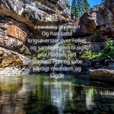 Picture 04 - 2 Krønikebog 32:6 DA1871 - Og han satte Krigsøverster over Folket og - Bible Verse Picture
