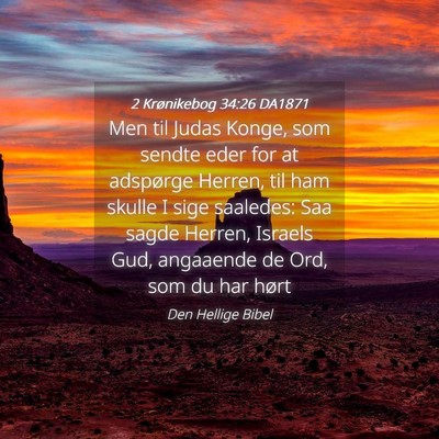 Picture 04 - 2 Krønikebog 34:26 DA1871 - Men til Judas Konge, som sendte eder for at - Bible Verse Picture