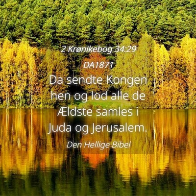 Picture 04 - 2 Krønikebog 34:29 DA1871 - Da sendte Kongen hen og lod alle de Ældste - Bible Verse Picture