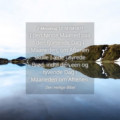 Picture 04 - 2 Mosebog 12:18 DA1871 - I den første Maaned paa den fjortende Dag i - Bible Verse Picture