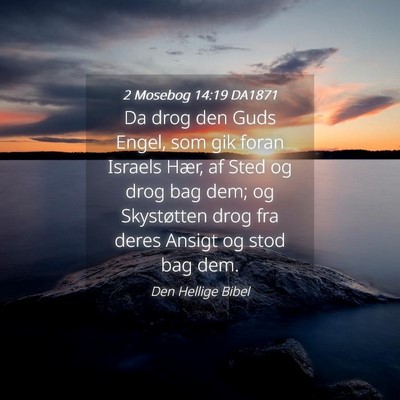Picture 04 - 2 Mosebog 14:19 DA1871 - Da drog den Guds Engel, som gik foran Israels - Bible Verse Picture